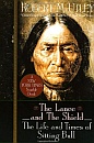 Click to view the book on Amazon.com The Lance and the Shield: The Life and Times of Sitting Bull